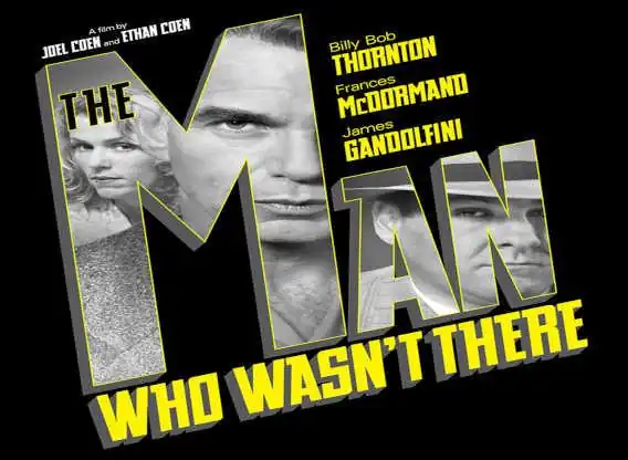 The-Man-Who-Wasnt-There movie