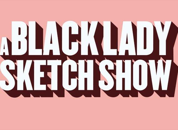 a-black-lady-sketch-show tv series