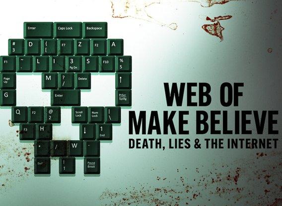 web-of-make-believe-death-lies-and-the-internet tv series