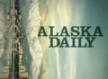 alaska-daily tv series