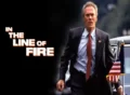 In-the-Line-of-Fire movie