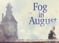 Fog In August Movie
