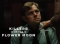 Killers of the Flower Moon Movie