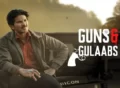 guns-and-gulaabs tv series