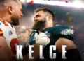 Kelce Movie