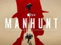 manhunt-2024 tv series