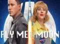 Fly Me to to the Moon Movie