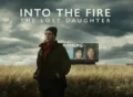 into-the-fire-the-lost-daughter tv series