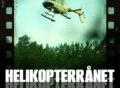 The Helicopter Heist TV Series