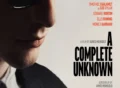 a-complete-unknown movie