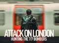 attack-on-london-hunting-the-7-7-bombers tv series