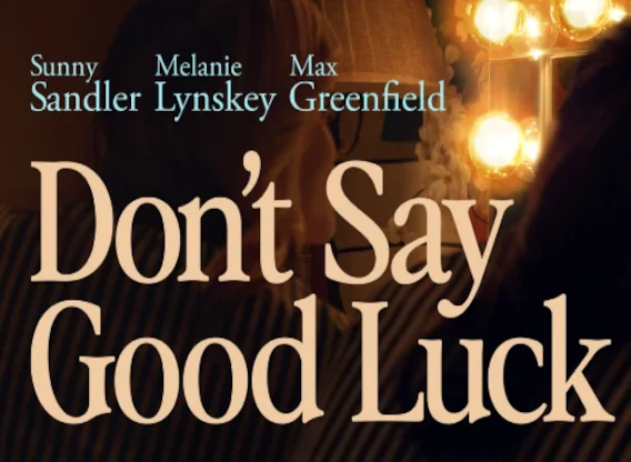 Don't Say Good Luck Movie